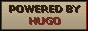 Powered by Hugo